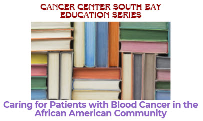 Caring For Patients With Blood Cancer in the African American Community: From Diagnosis Through Survivorship (4/4/2025) Banner